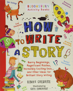 How to Write a Story: A brilliant and fun story writing book