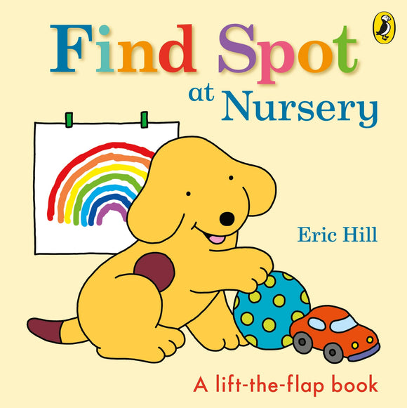 Find Spot at Nursery: A Lift-the-Flap Story