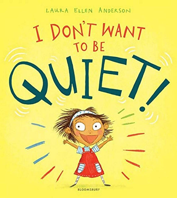 I Don't Want to be Quiet