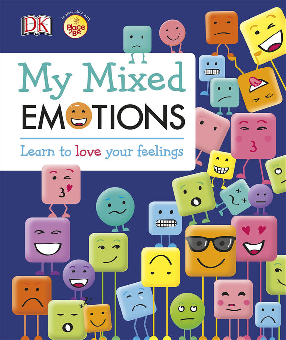 My Mixed Emotions: Learn to Love Your Feelings