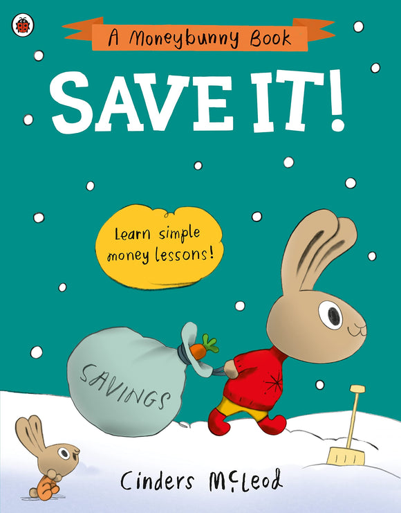 Save It!: Learn simple money lessons (A Moneybunny Book)